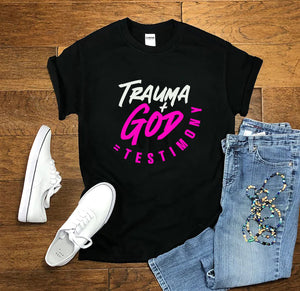Trauma Plus God Equals Testimony T-shirt