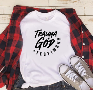 Trauma Plus God Equals Testimony T-shirt