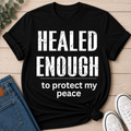Healed Enough to Protect My Peace tee - Black