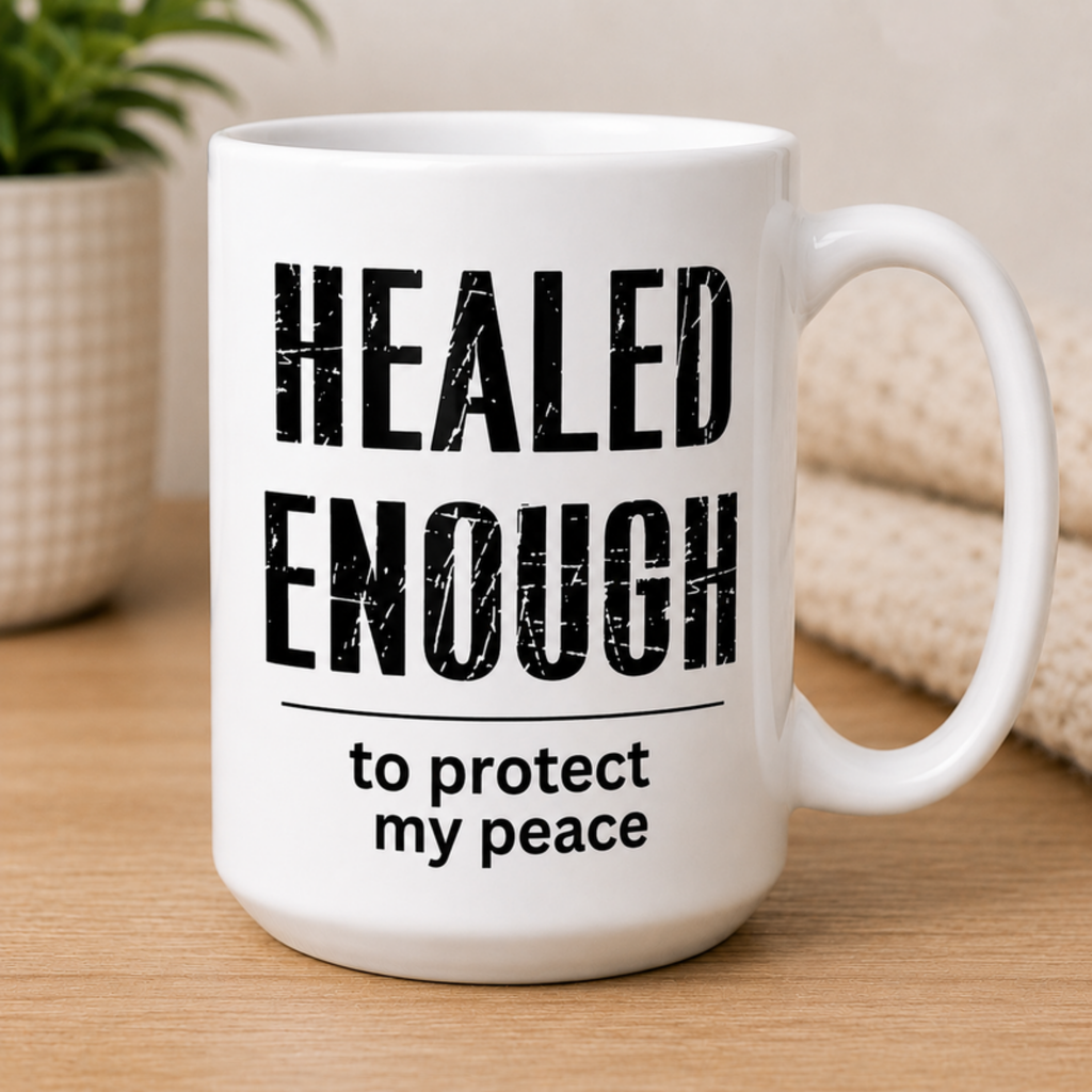 Healed Enough Ceramic Mug - To Protect My Peace