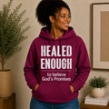 Healed Enough to Believe God's Promises hoodie - Garnet