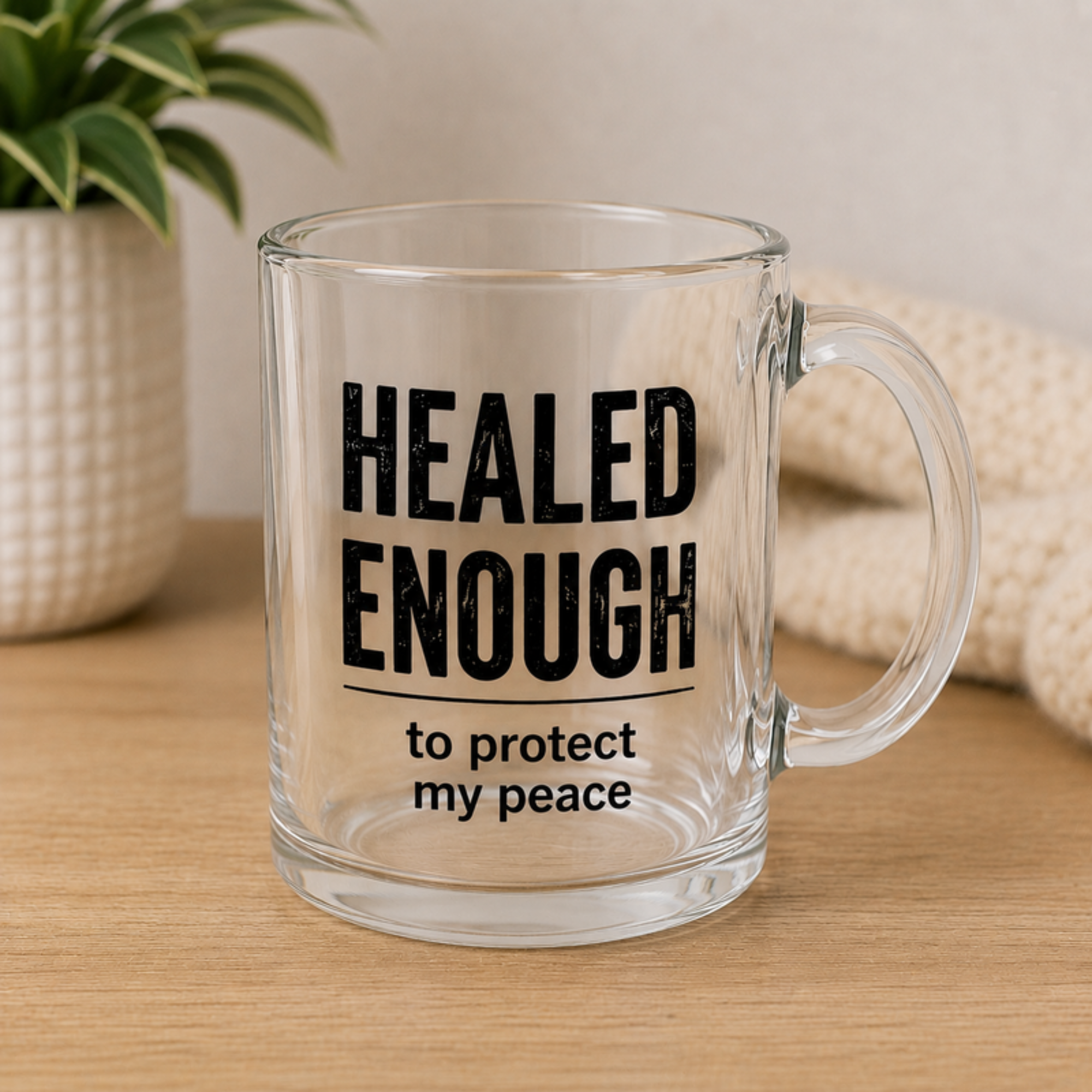 Healed Enough Glass Mug - To Protect My Peace