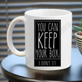 I Don't Fit in Your Box Mug