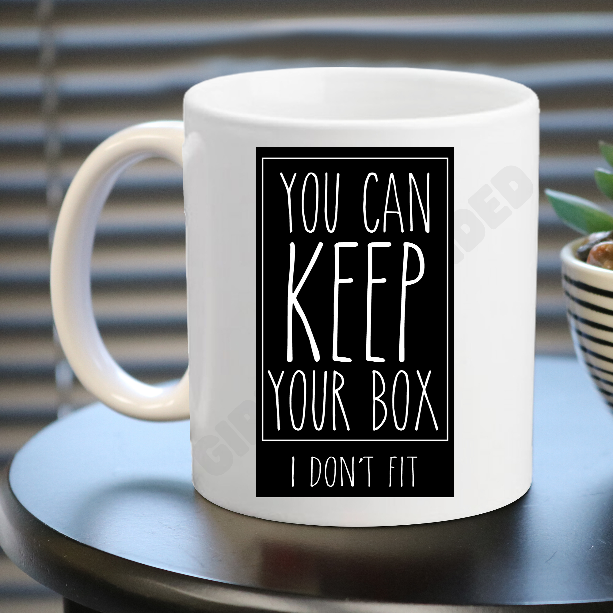 I Don't Fit in Your Box Mug