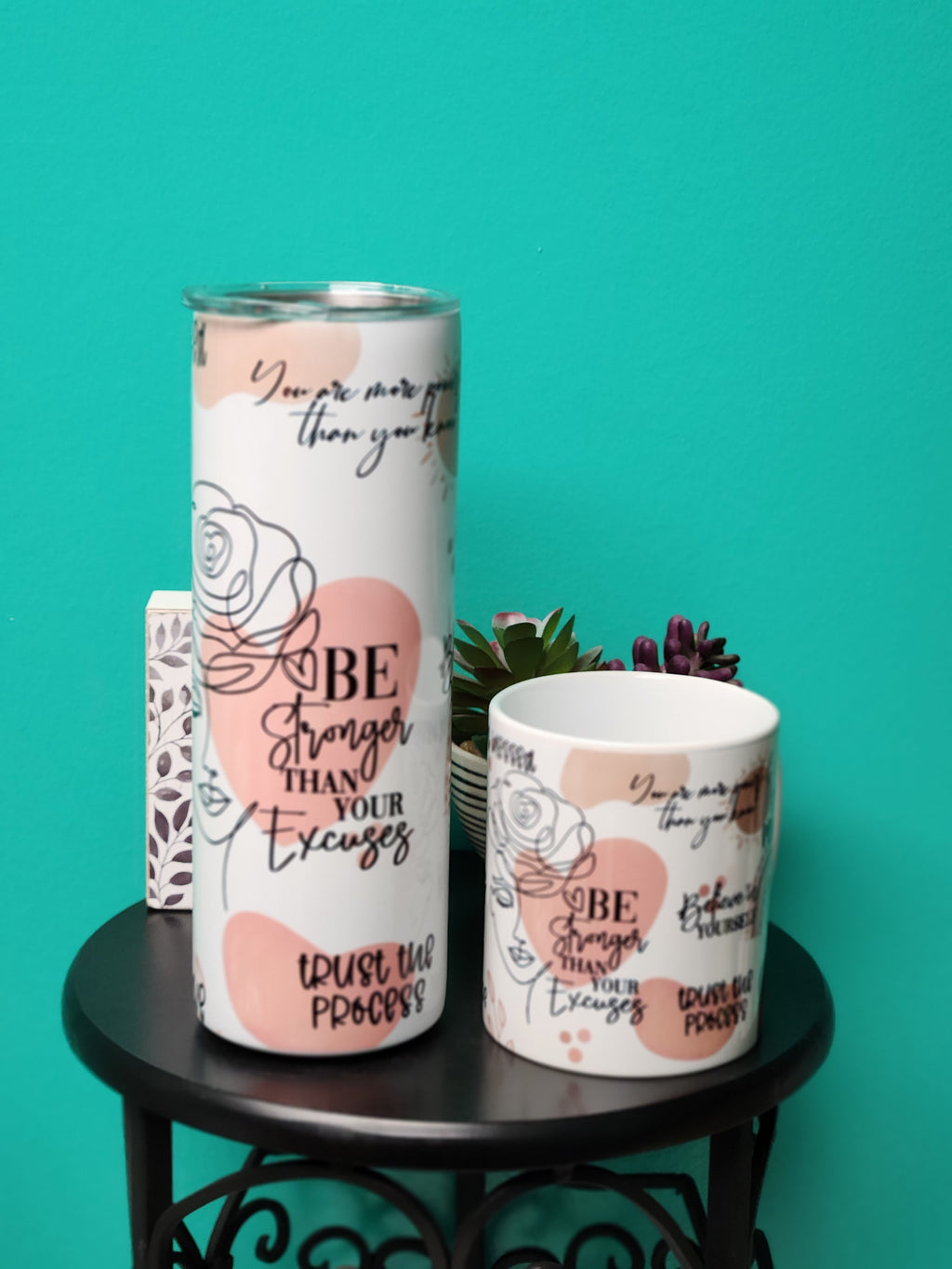 Be Stronger Than Your Excuses Tumbler