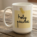 Take a Holy Pause Ceramic Mug