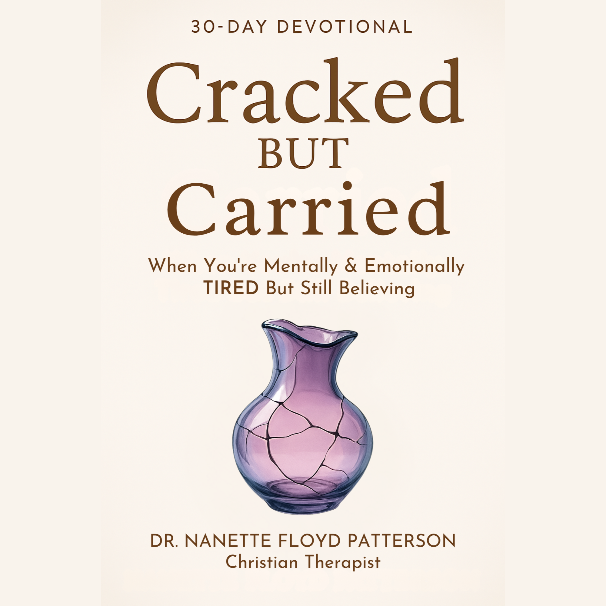30-Day Devotional Cracked but Carried (Digital Download)