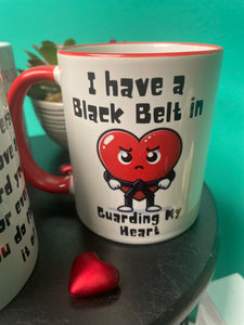 I Have a Black Belt in Guarding My Heart Mug