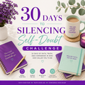 30 Day Silencing Self-Doubt Challenge (Digital)