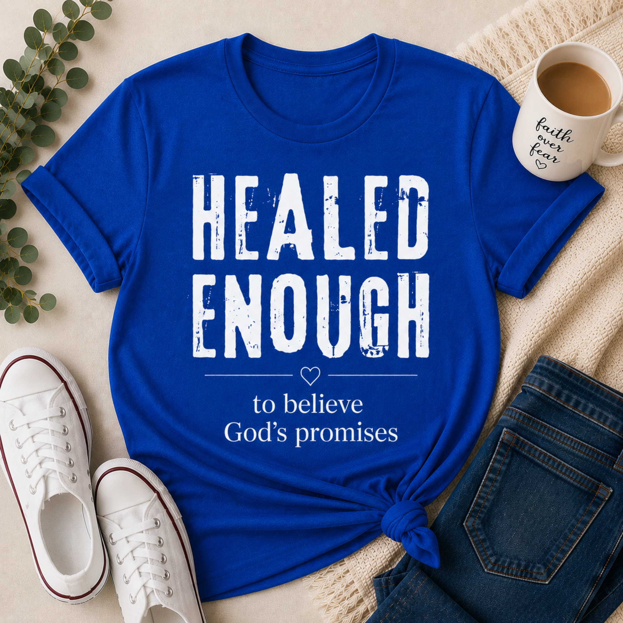 Healed Enough to Believe God’s Promises™ T-Shirt