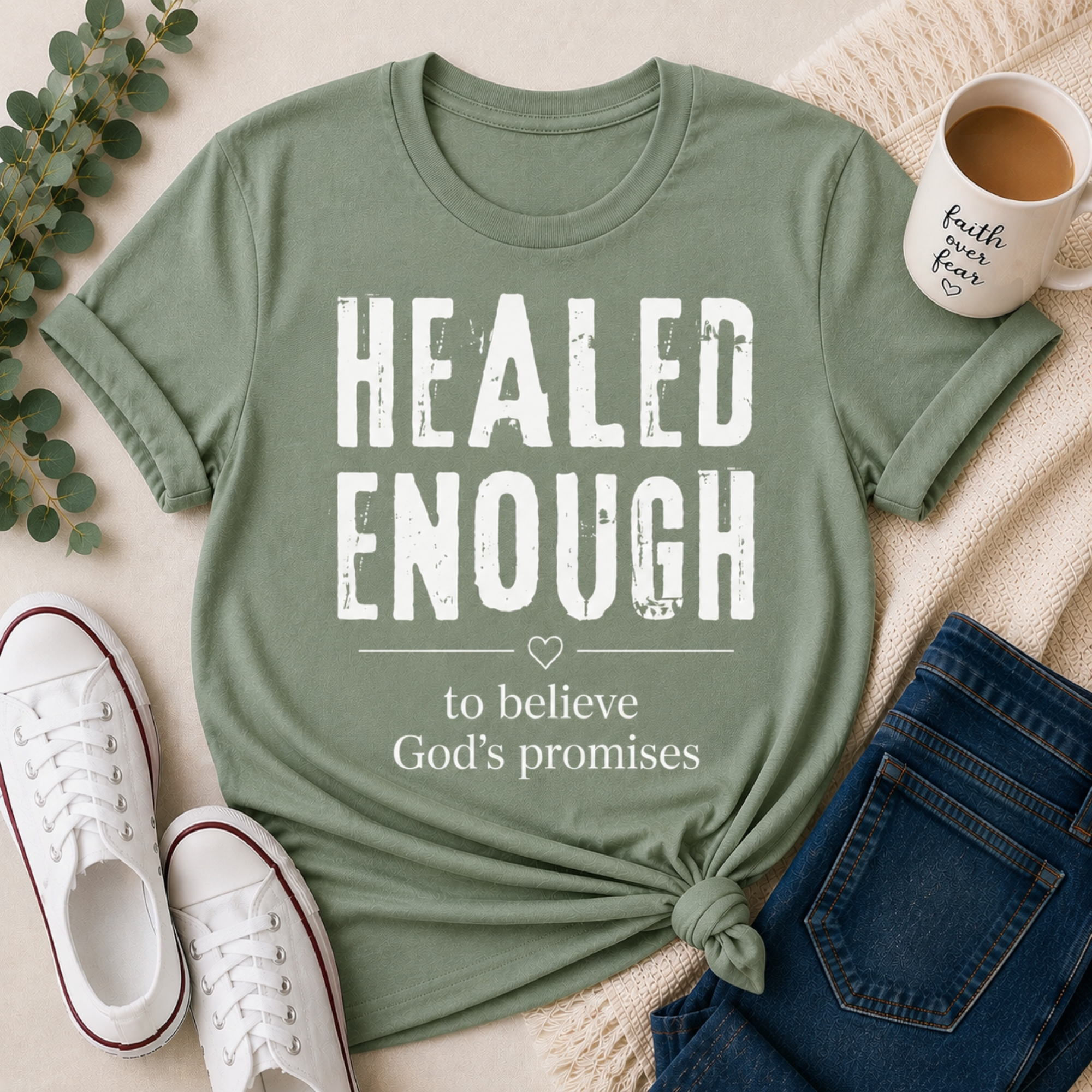 Healed Enough to Believe God’s Promises™ T-Shirt