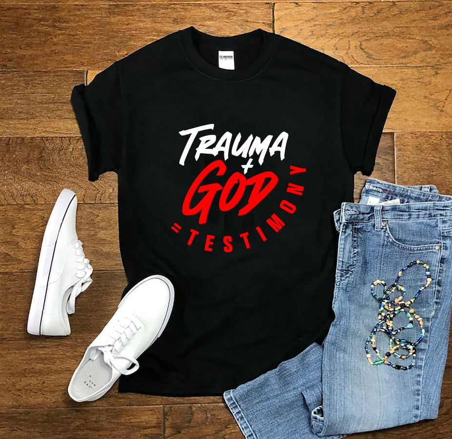 Trauma Plus God Equals Testimony T-shirt
