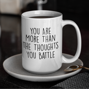 You are more than your thoughts inspirational mug