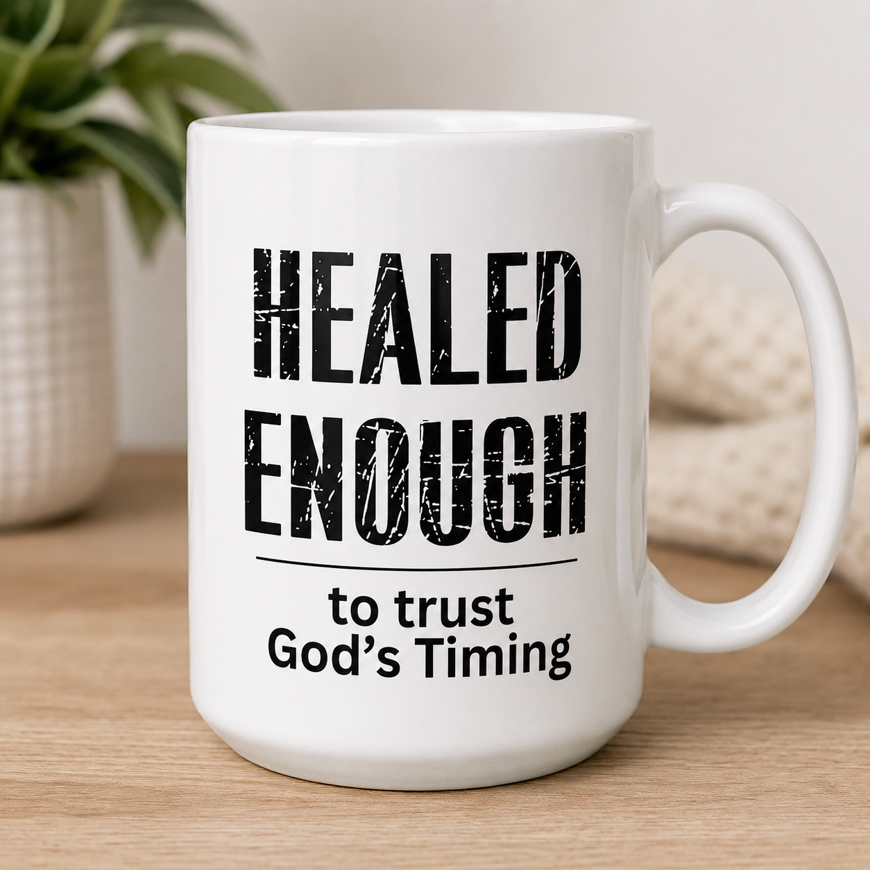 Healed Enough to Trust God's Timing Mug 15oz