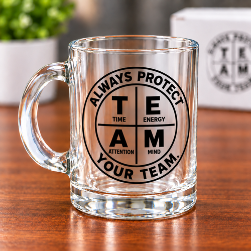 Always Protect Your T.E.A.M. Mug