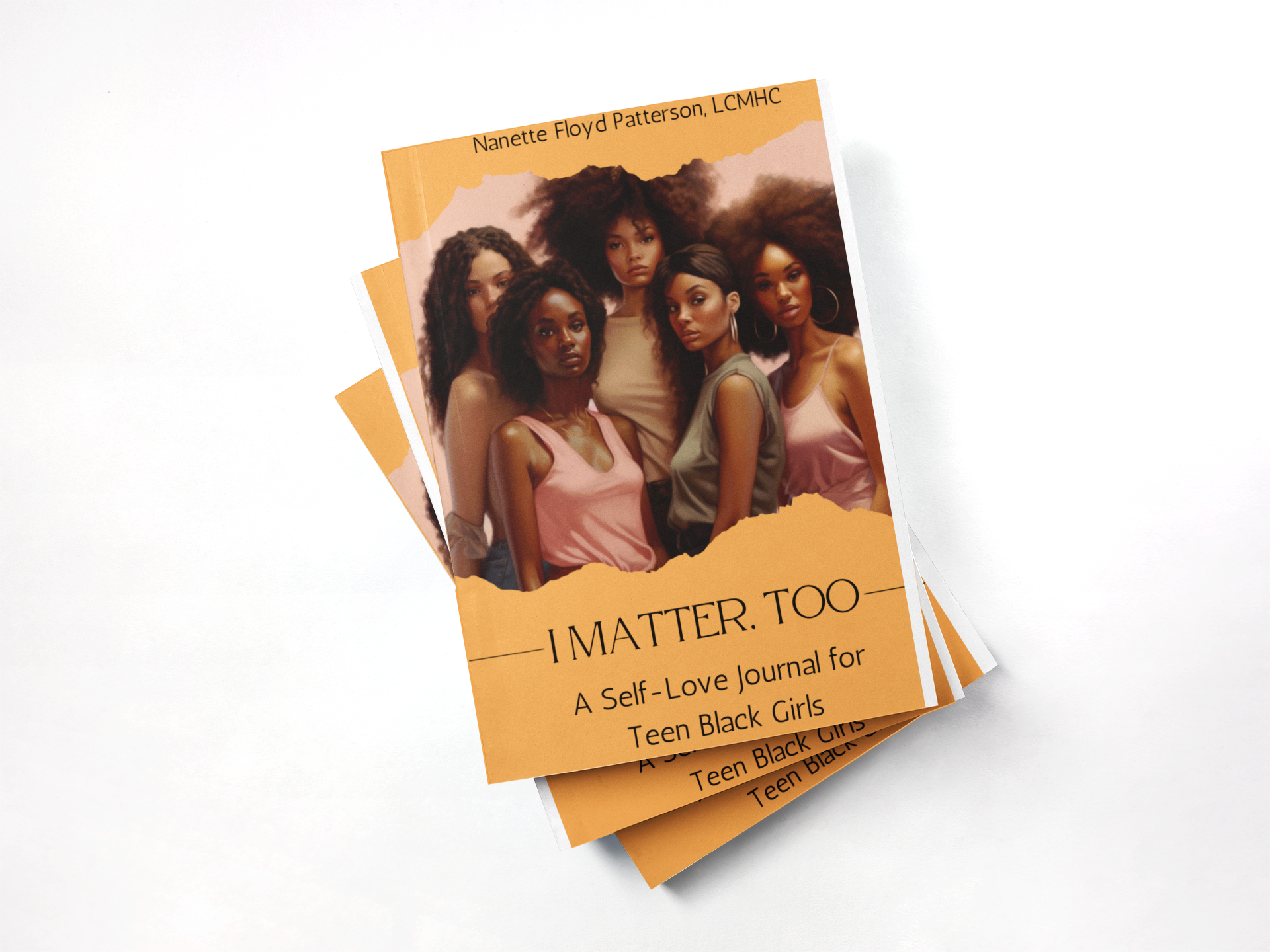 I Matter, Too : A Self-Love Journal for Teen Black Girls