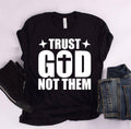 Trust God Not Them