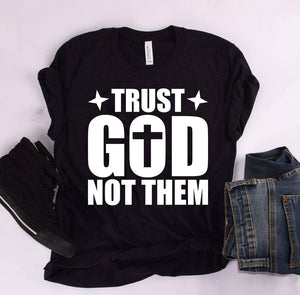 Trust God Not Them