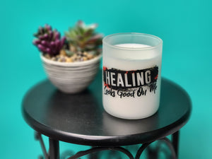 Healing Looks Good on Me Candle
