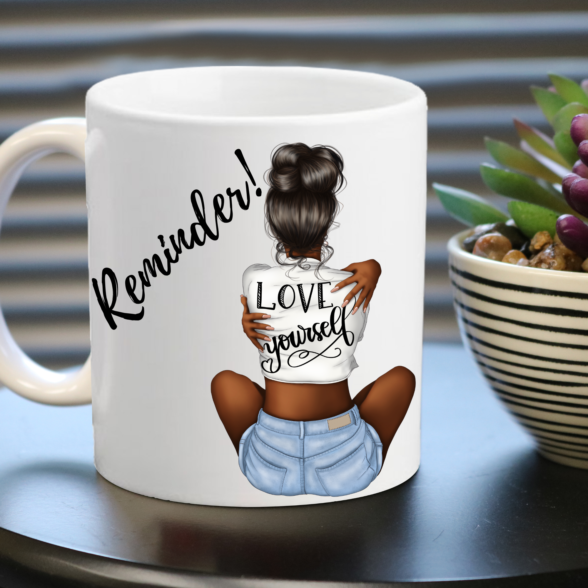 Reminder Love Yourself Mug
