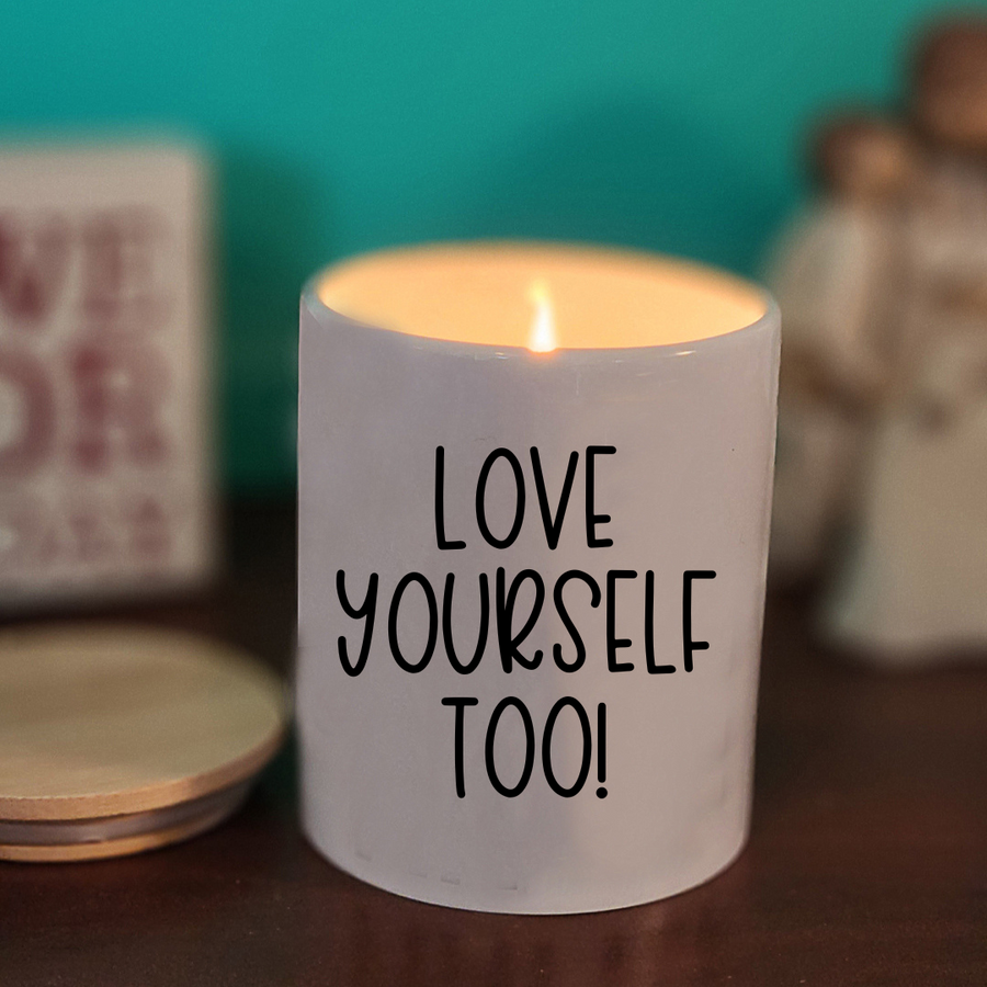 Love Yourself Too Reminder Candle - Ceramic