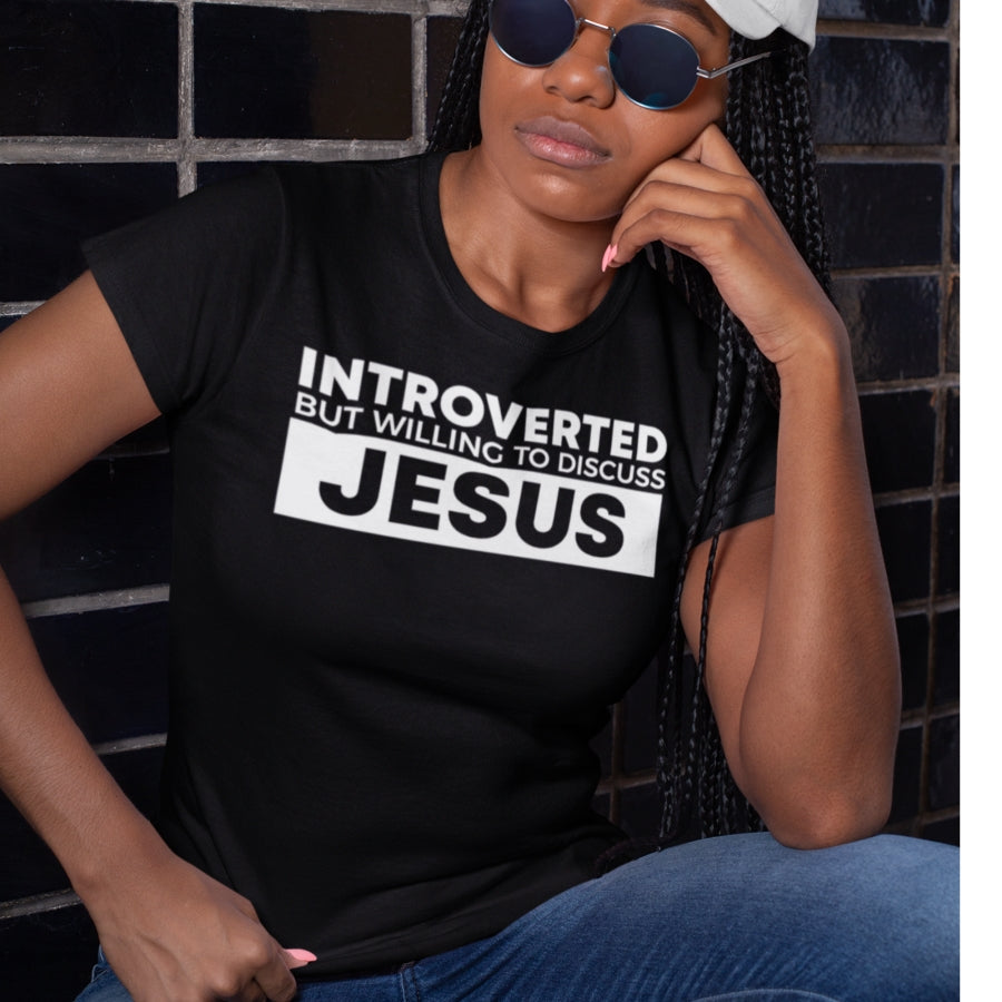 Introverted But Will Discuss Jesus Tshirt