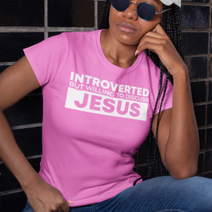 Introverted But Will Discuss Jesus Tshirt