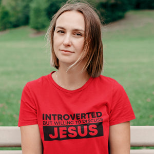 Introverted But Will Discuss Jesus Tshirt