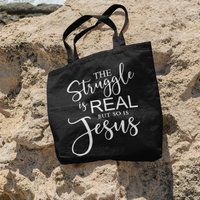 The Struggle Is Real Tote Bag