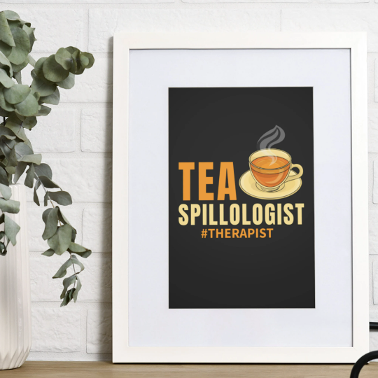 Tea Spillologist Therapist  Wall Art, therapist office art, Therapist Wall Art, Wall Decor, Wall Poster, Spill the Tea