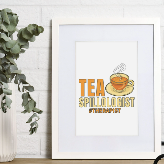 Tea Spillologist Therapist  Wall Art, therapist office art, Therapist Wall Art, Wall Decor, Wall Poster, Spill the Tea