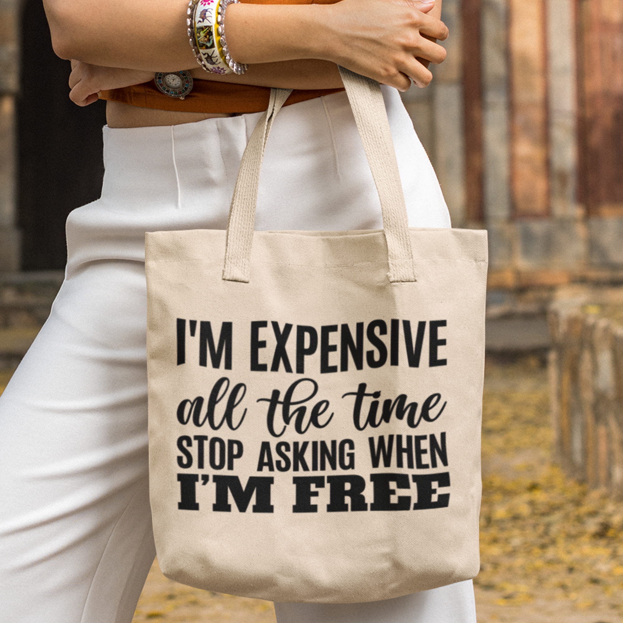 Stop Asking Me If I'm Free Totebag Humor
