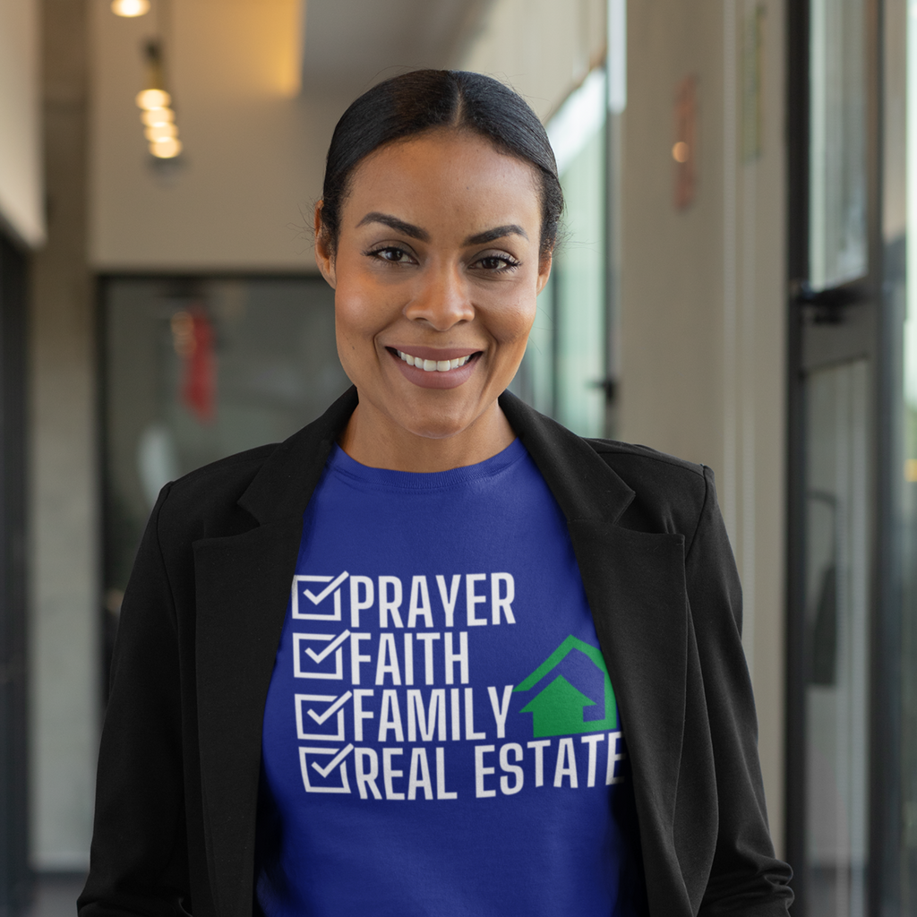 Prayer Faith Family Real Real Estate T-shirt