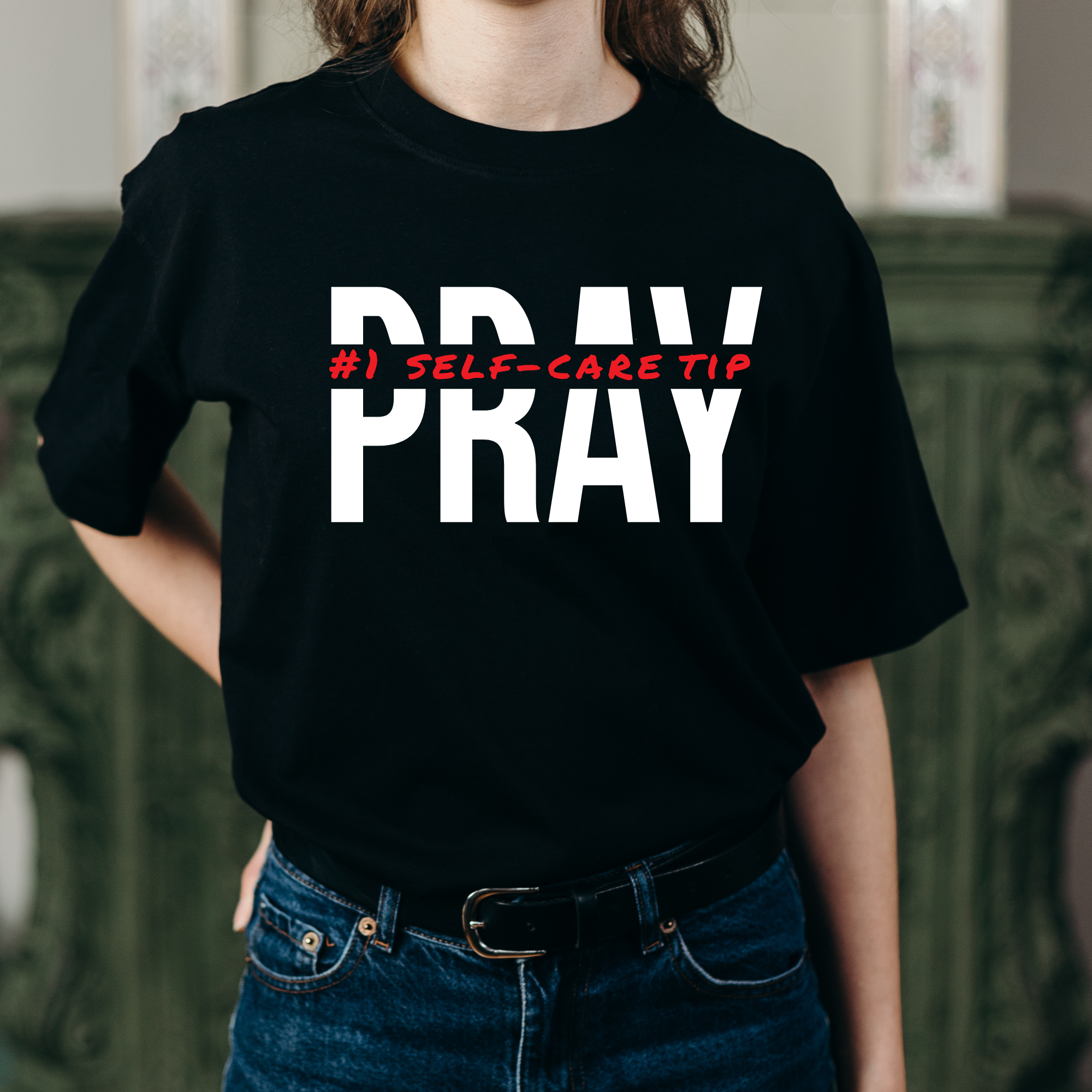 Number 1 Self - care Tip Pray T-shirt