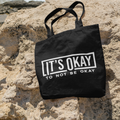 It’s Ok to Not Be Ok Tote Bag
