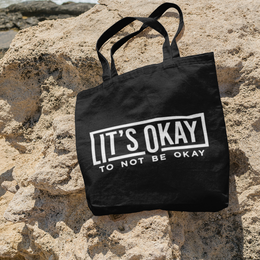 It’s Ok to Not Be Ok Tote Bag