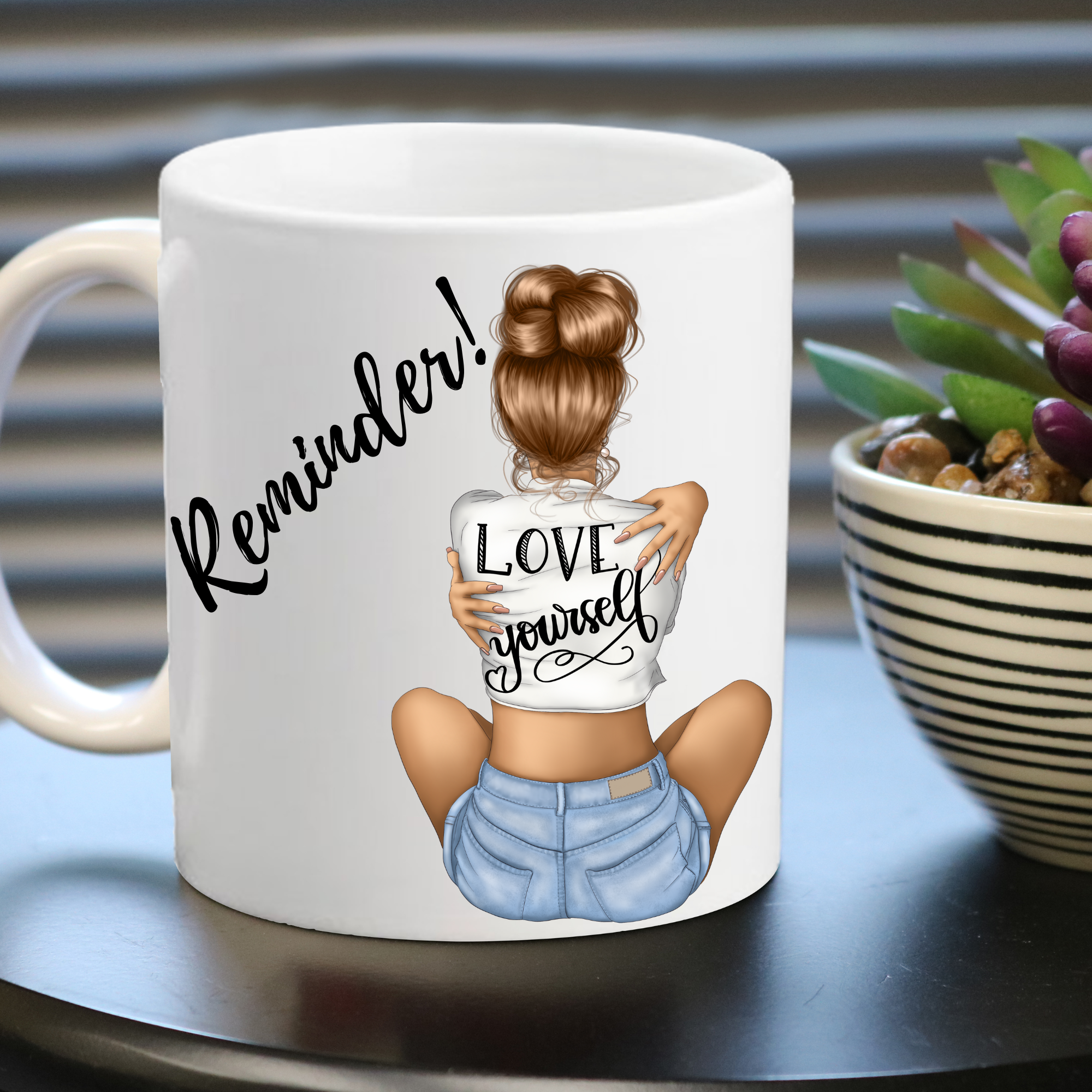 Reminder Love Yourself Mug