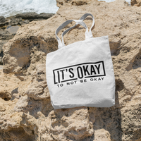 It’s Ok to Not Be Ok Tote Bag