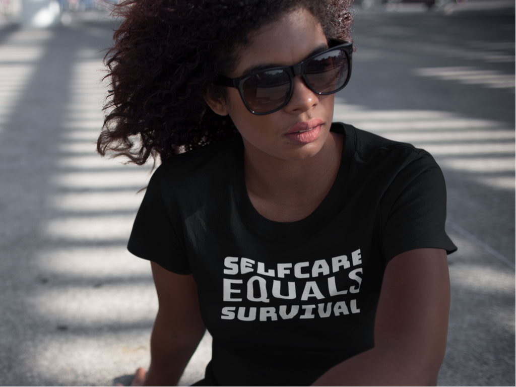 Selfcare EQUALS Survival
