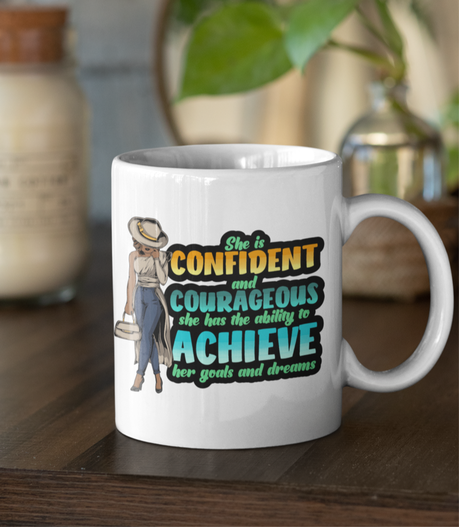 She is Confident and Courageous