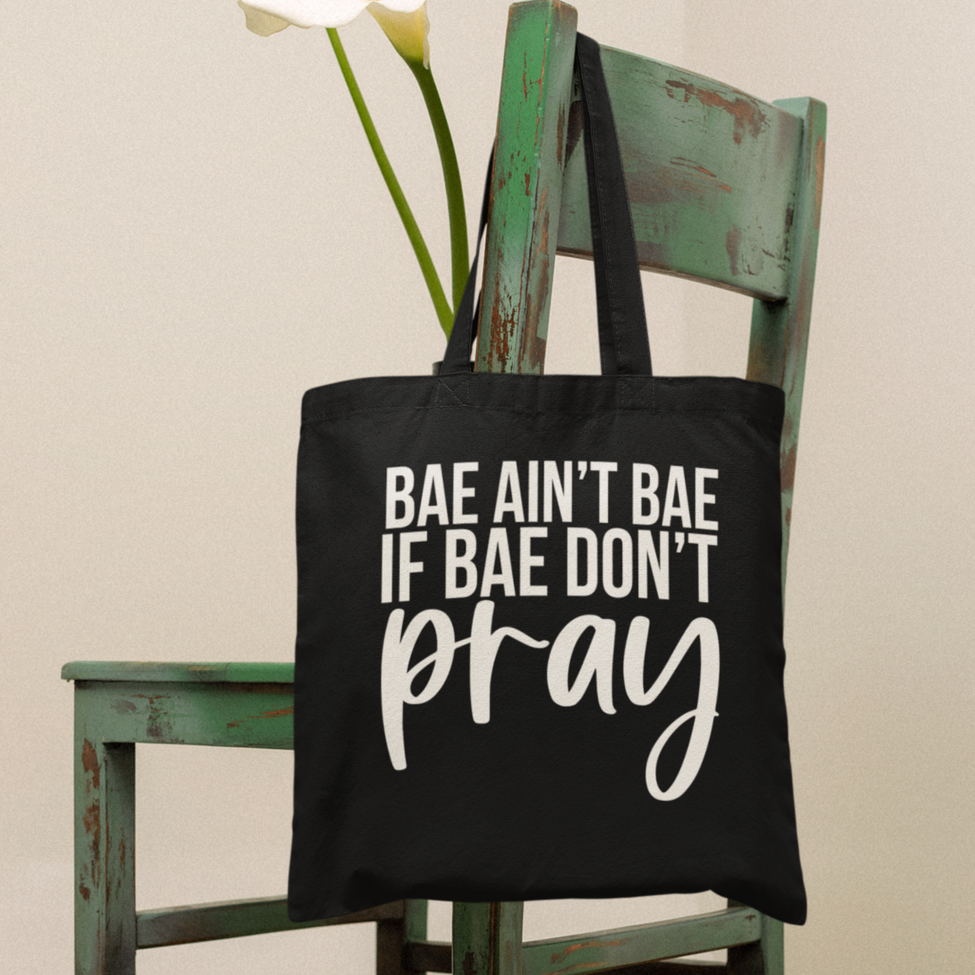 Bae Ain't Bae If Bae Don't Pray