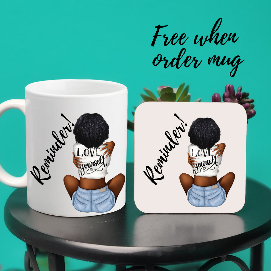 Reminder Love Yourself Mug