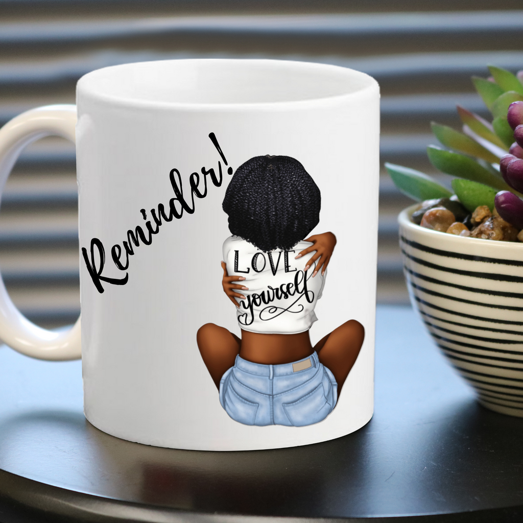 Reminder Love Yourself Mug