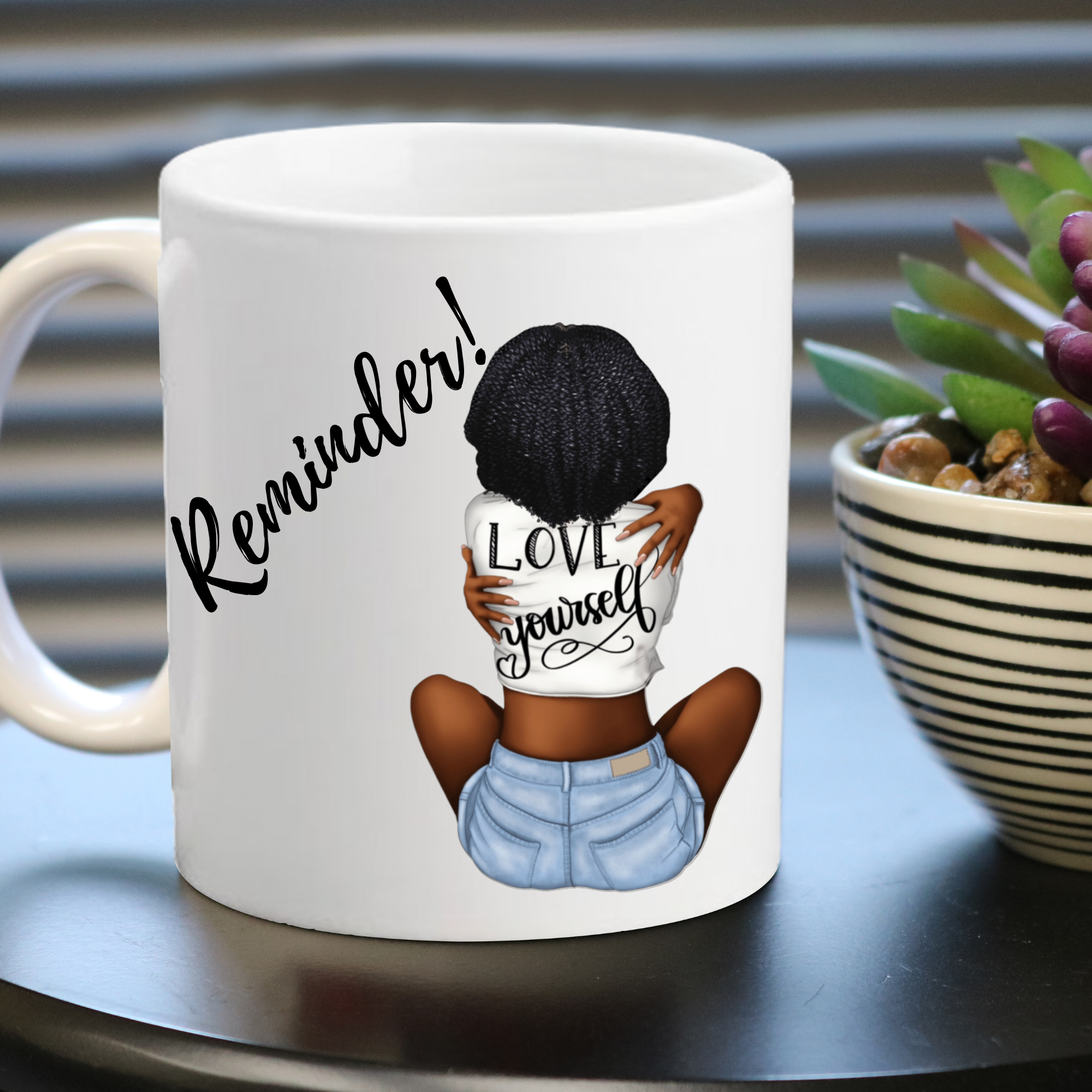 Reminder Love Yourself Mug