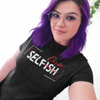Selfish without the "ish"